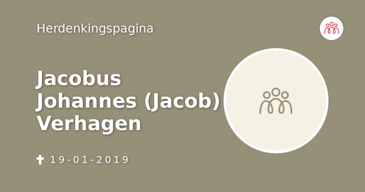 Jacobus Johannes Jacob Verhagen 19 01 2019 Overlijdensbericht En