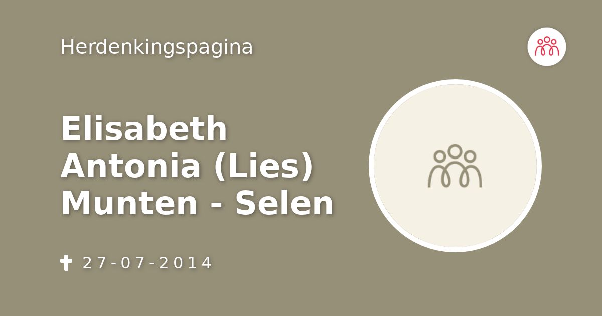 Elisabeth Antonia (Lies) Munten - Selen 27-07-2014 overlijdensbericht