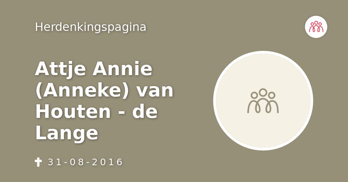 Attje Annie Anneke Van Houten De Lange Overlijdensbericht En Condoleances